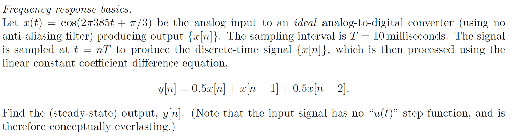 Frequency response basics. Let (t) = cos (2 pi 385t | Chegg.com