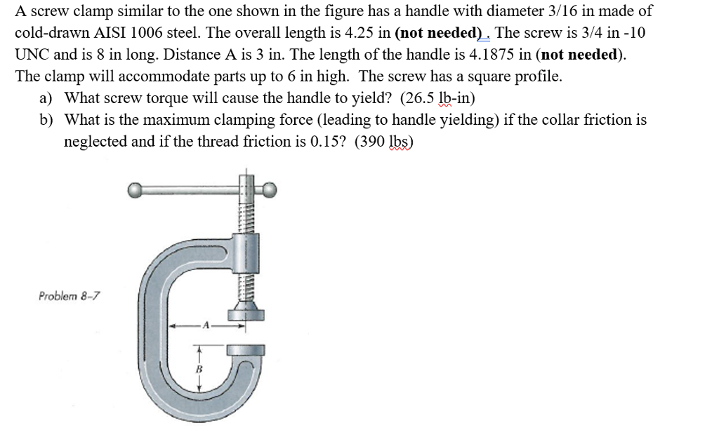 Solved A screw clamp similar to the one shown in the figure