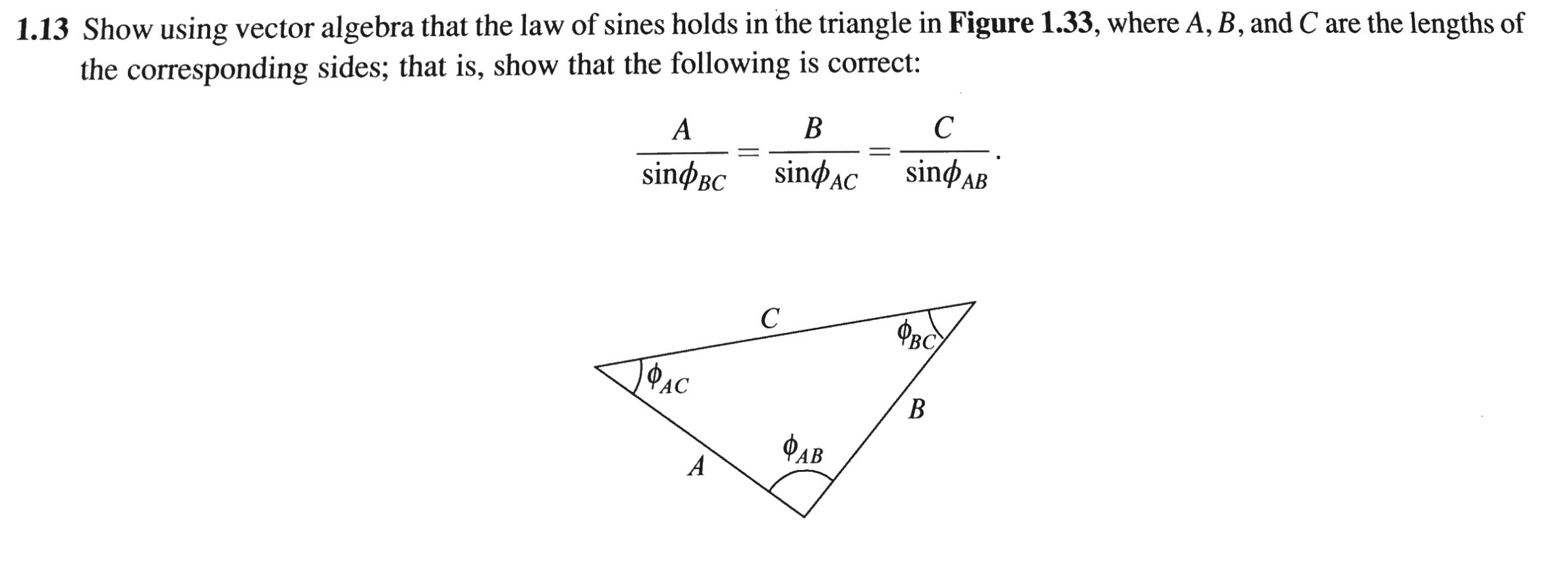 Solved Show using vector algebra that the law of sines holds | Chegg.com