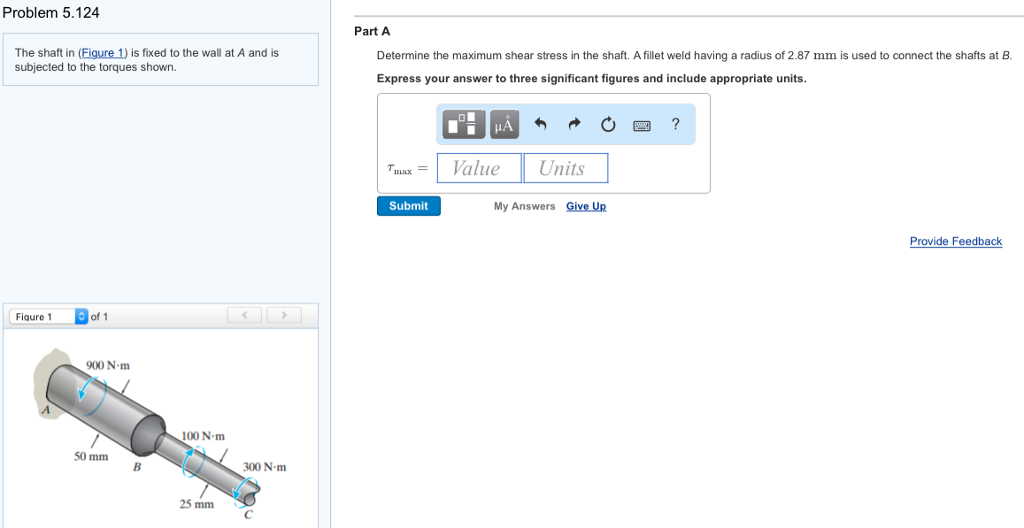 Solved The shaft in (Figure 1) is fixed to the wan at A and | Chegg.com