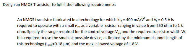 Solved Design an NMOS Transistor to fulfill the following | Chegg.com
