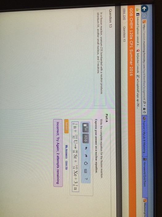 Solved In a fission reaction, uranium235 bombarded with a