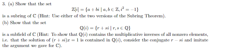 Solved 3. (a) Show that the set is a subring of C (Hint: Use | Chegg.com