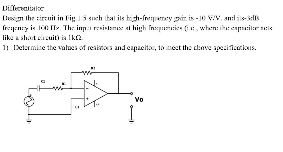 Solved Design the circuit in Fig.1.5 such that its