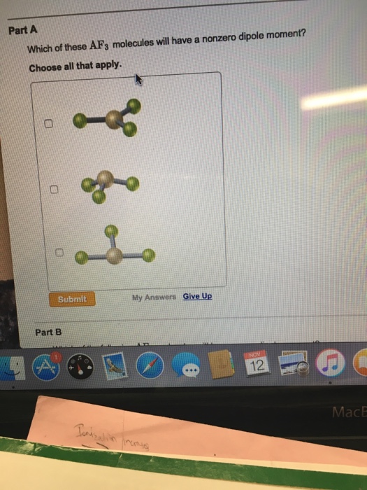 Solved: Part A Which Of These AFs Molecules Will Have A No... | Chegg.com