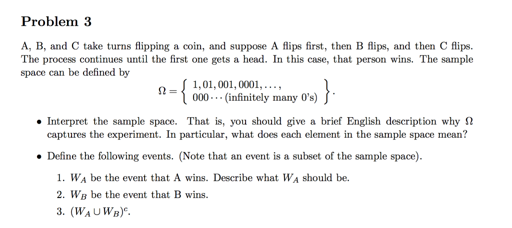 Solved A, B, And C Take Turns Flipping A Coin, And Suppose A | Chegg.com