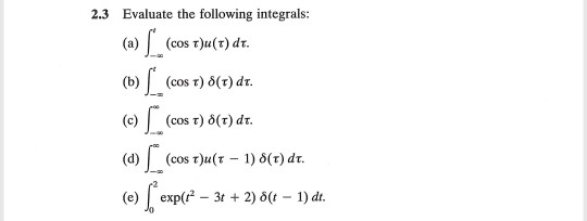 Solved Evaluate the following integrals: (a) (b) | (c) | (d) | Chegg.com