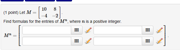 Solved Let M = [10 8 -4 -2]. Find Formulas For The Entries 