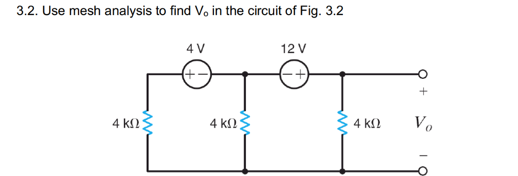 Solved 3.2. Use mesh analysis to find Vo in the circuit of | Chegg.com