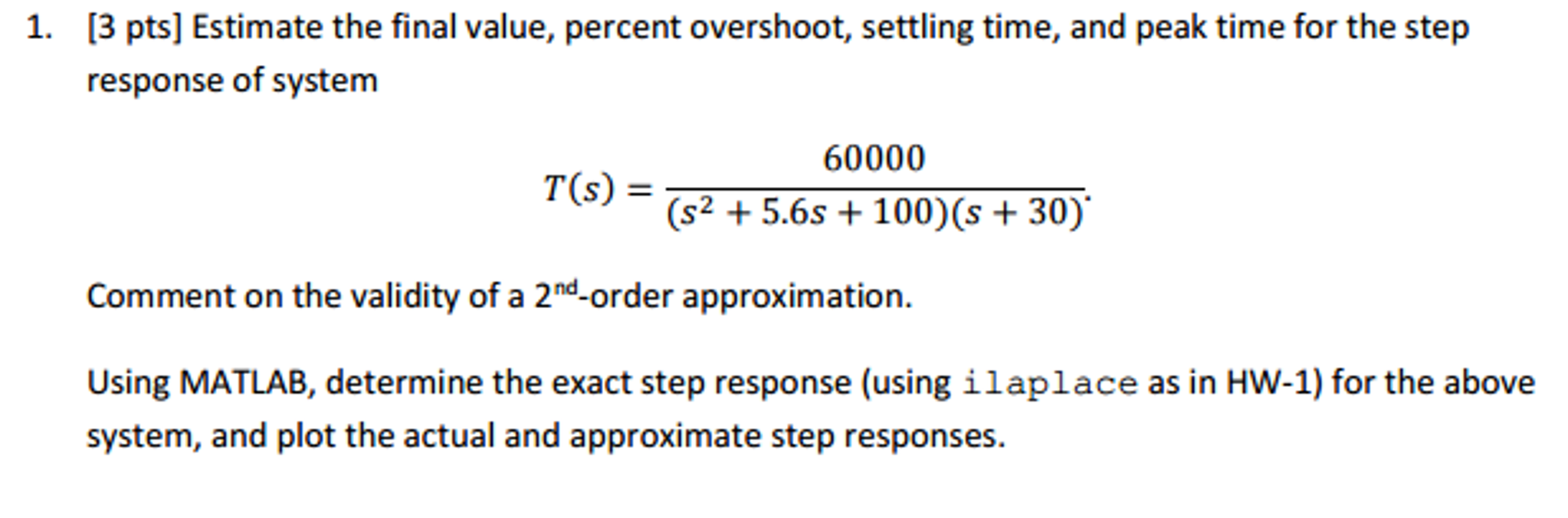 Solved Estimate The Final Value, Percent Overshoot, Settling | Chegg.com