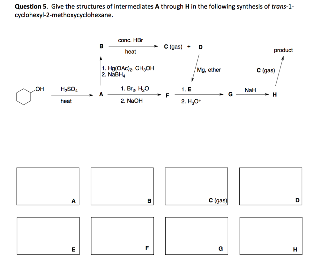 Solved Question 5. Give the structures of intermediates A | Chegg.com