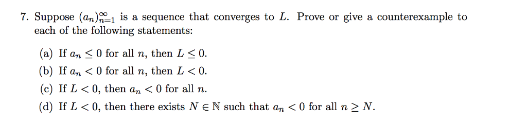 Solved 7. Suppose (an)n0i is a sequence that converges to L. | Chegg.com