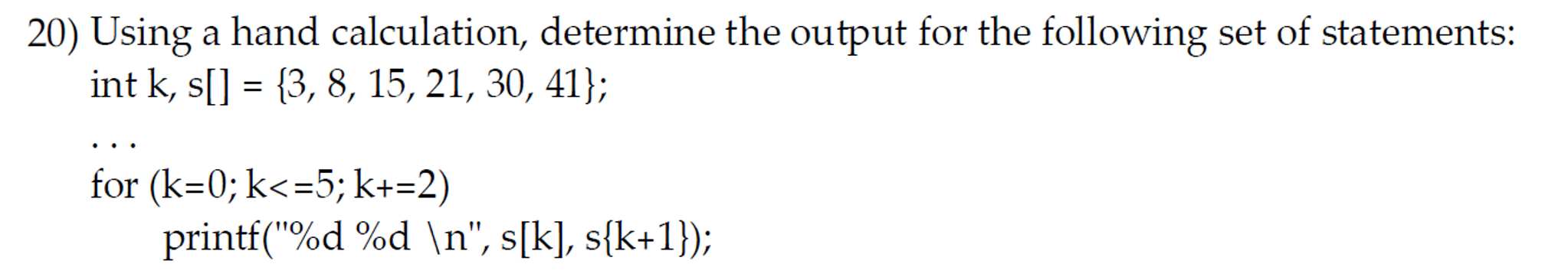 Solved Using a hand calculation, determine the output for | Chegg.com