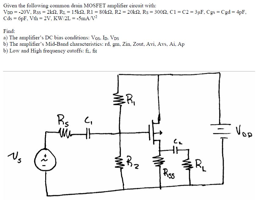 Solved Given the following common drain MOSFET amplifier | Chegg.com