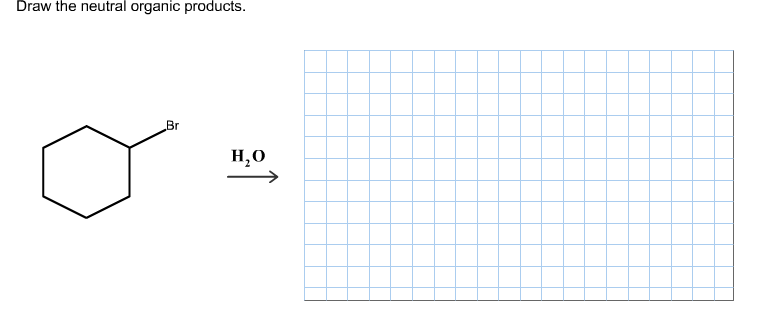 Solved Draw The Neutral Organic Products.