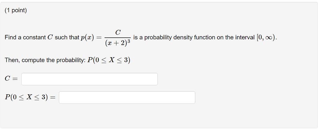 Solved Find a constant C such that p(x) = C/(x + 2)^3 is a | Chegg.com