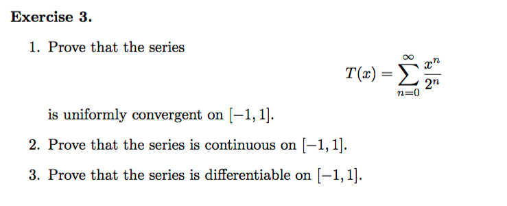 Solved Exercise 3. 1. Prove that the series n=0 is uniformly | Chegg.com