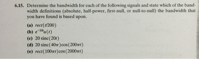 Solved 6.15. Determine the bandwidth for each of the | Chegg.com
