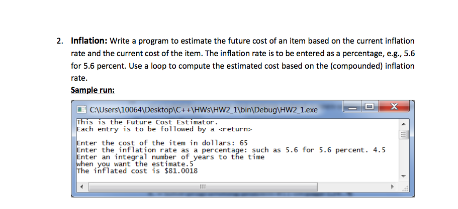Solved Write a program to estimate the future cost of an | Chegg.com