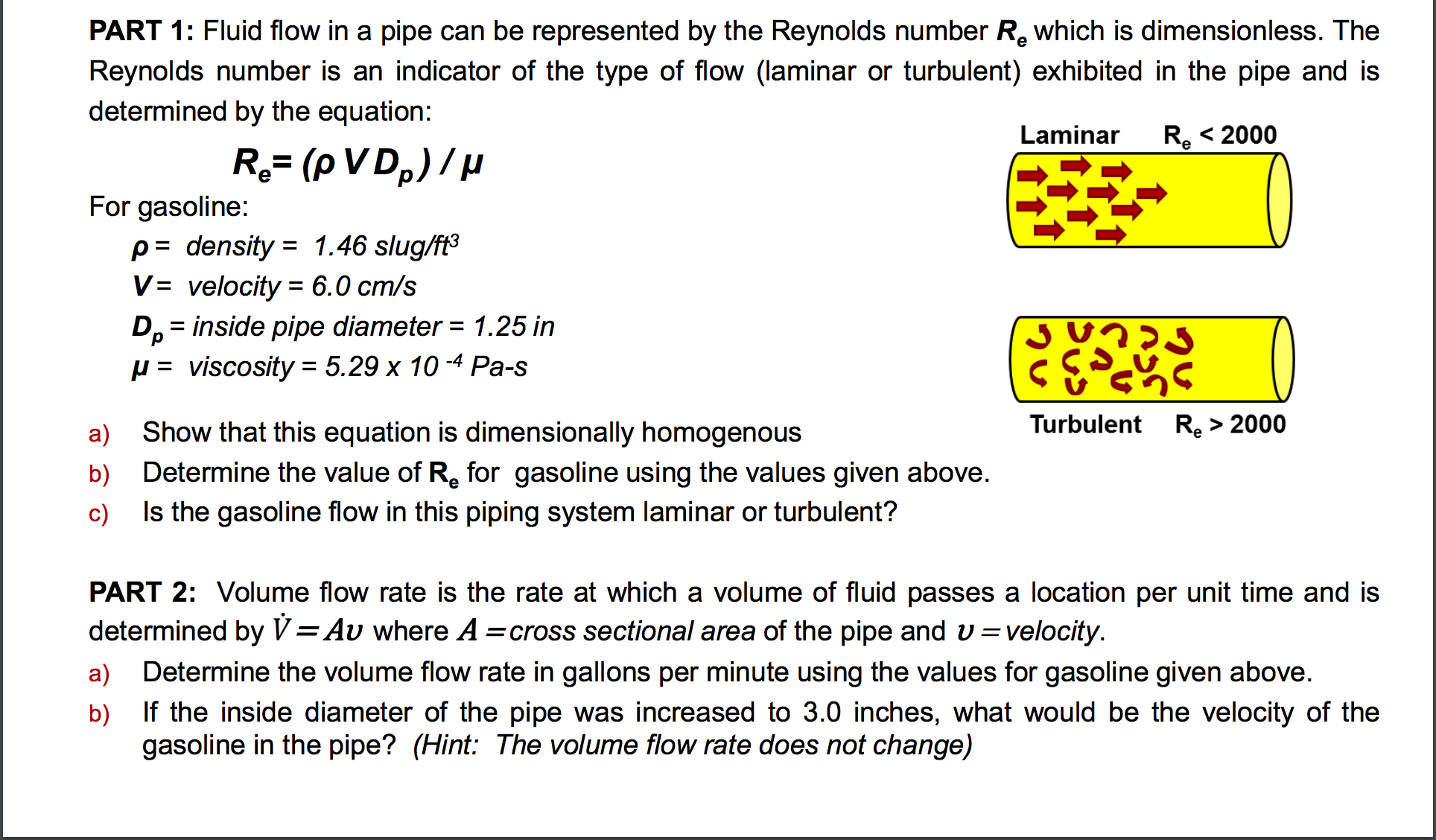 Fluid flow in a pipe can be represented by the