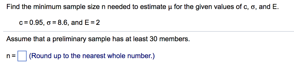 Solved Find the minimum sample size n needed to estimate μ | Chegg.com