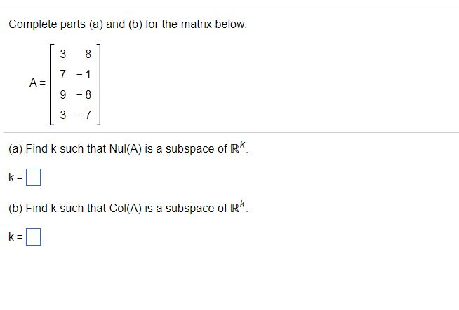 Solved Complete Parts (a) And (b) For The Matrix Below. 7-1 | Chegg.com