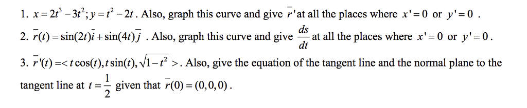 Solved For each of the curves below give the {T,N,B} | Chegg.com