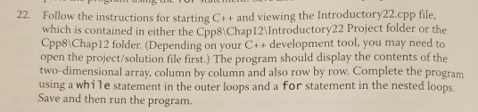 Solved 22. the Introductory22.cpp file, Follow th which is | Chegg.com