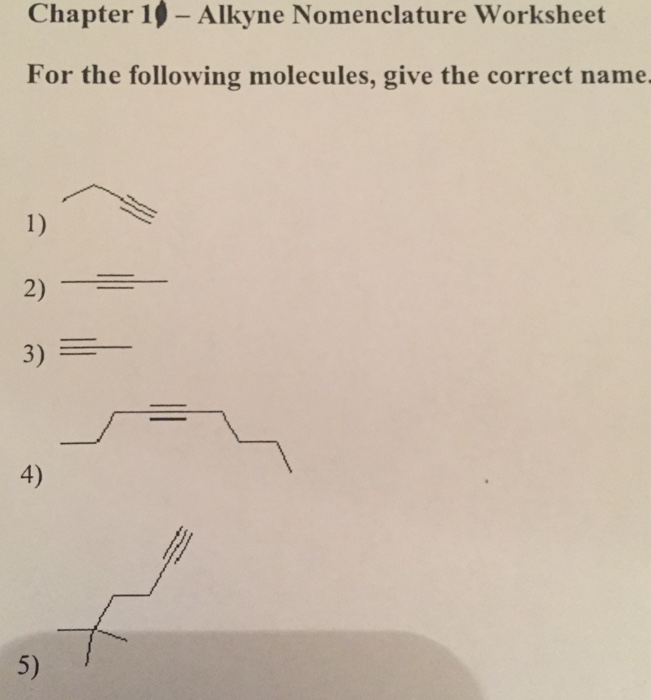 Solved: Alkyne Nomenclature Worksheet For The Following Mo... | Chegg.com