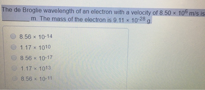 Solved The de Broglie wavelength of an electron with a | Chegg.com
