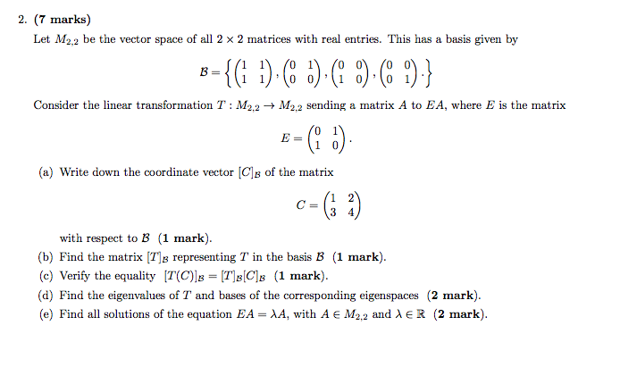 Solved Let M2 2 Be The Vector Space Of All 2 Times 2