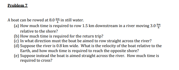 Solved A boat can be rowed at 8.0 km/h in still water. (a) | Chegg.com