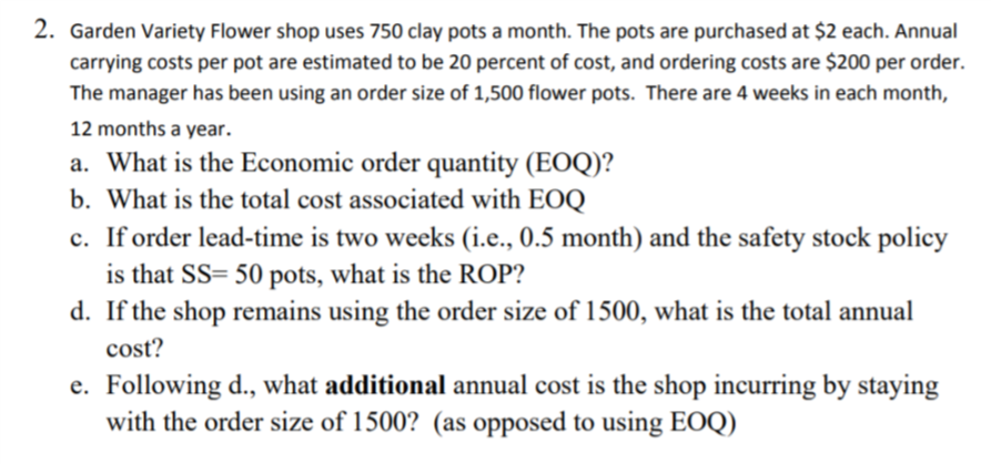 Solved 2. Garden Variety Flower shop uses 750 clay pots a | Chegg.com