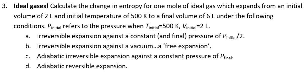 Solved Ideal gases! Calculate the change in entropy for one | Chegg.com