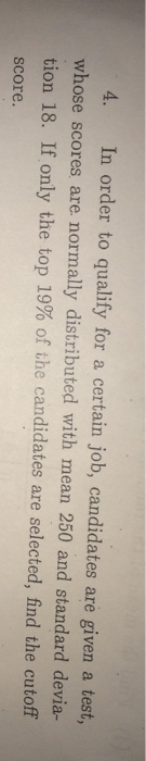 Solved In order to qualify for a certain job, candidates are | Chegg.com