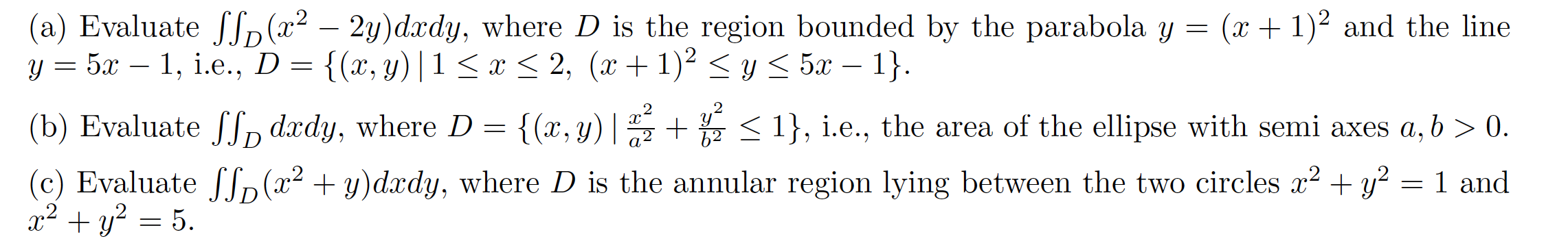 Solved Evaluate integral integral_D(x^2-2y)dxdy, where D is | Chegg.com