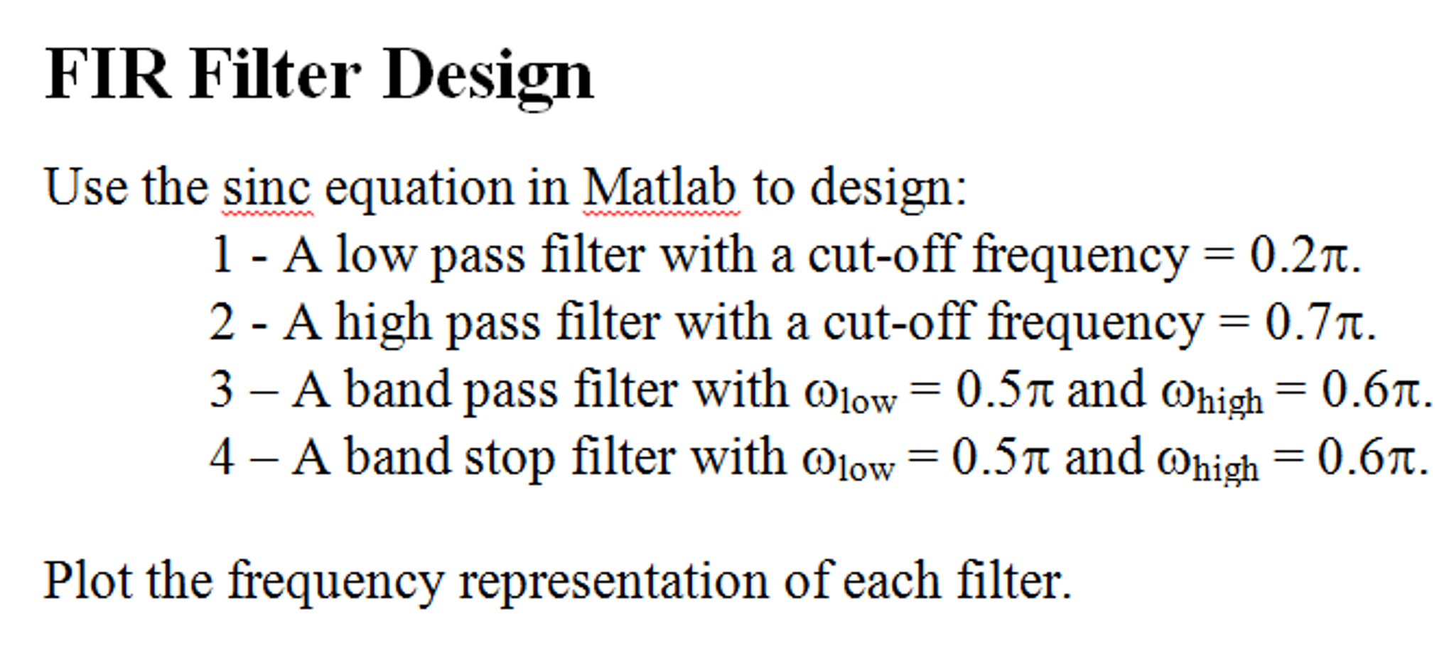 Solved FIR Filter Design Use the sinc equation in Matlab to | Chegg.com