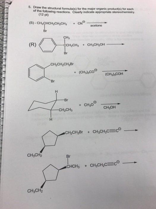 Solved 5. Draw the structural formula for the major organic | Chegg.com