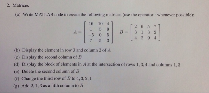 Solved 2. Matrices (a) Write MATLAB code to create the | Chegg.com