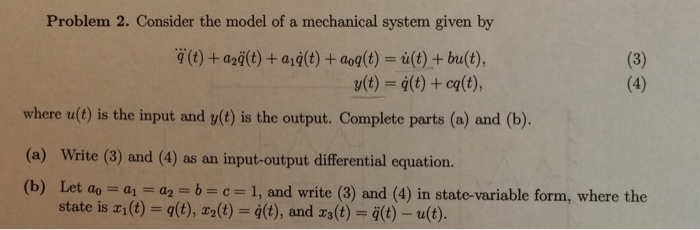 Solved Problem 2. Consider the model of a mechanical system | Chegg.com