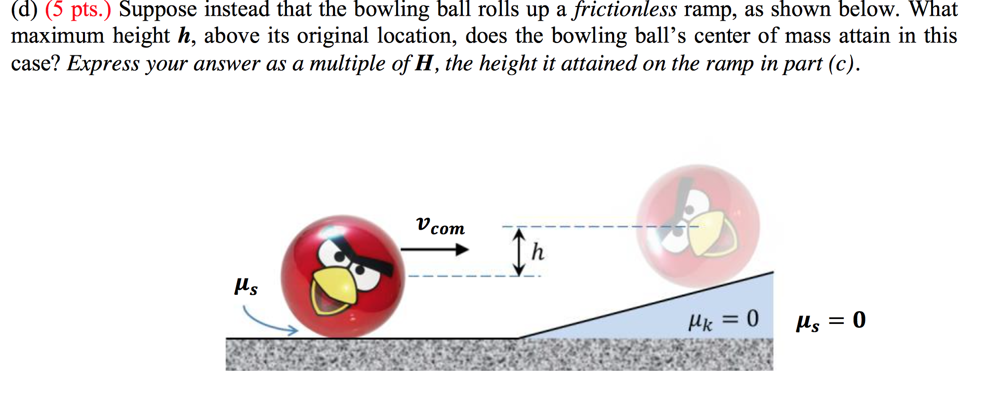 Solved (20 pts.) A bowling ball of mass M and radius R | Chegg.com