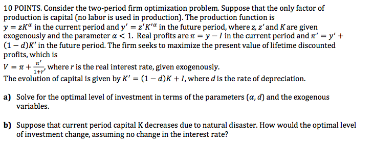 Solved 10 POINTS. Consider the two-period firm optimization | Chegg.com