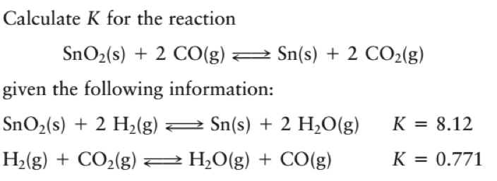 Solved Calculate K for the reaction SnO_2(s) + 2 CO(g) | Chegg.com