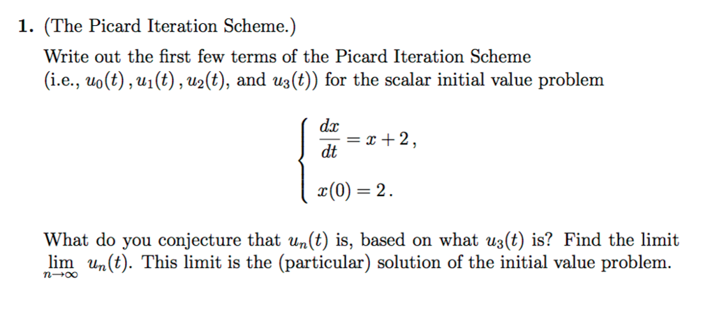 1. (The Picard Iteration Scheme.) Write Out The First | Chegg.com