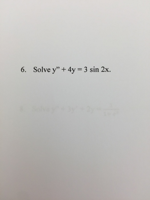 solved-6-solve-y-4y-3-sin-2x-chegg