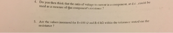 Solved Do you then think that the ratio of voltage to | Chegg.com