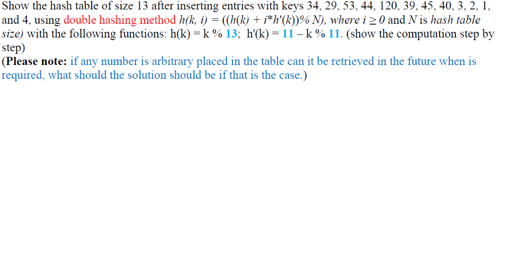 Solved Show the hash table of size 13 after inserting | Chegg.com