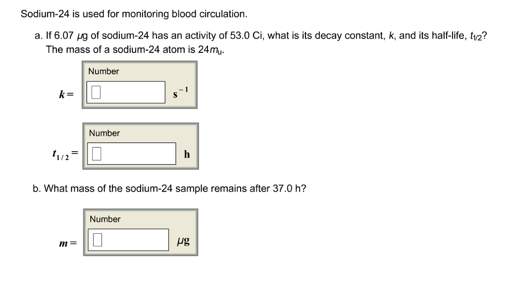 Solved Sodium 24 Is Used For Monitoring Blood Circulation Chegg Com   Php7UFQna 