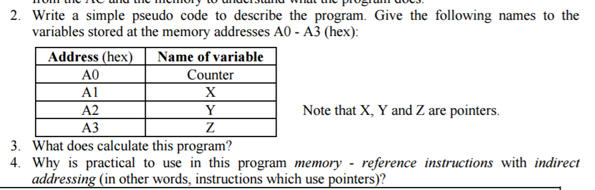Write a simple pseudo code to describe the program. | Chegg.com