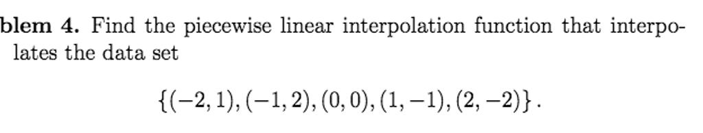 solved-find-the-piecewise-linear-interpolation-function-that-chegg